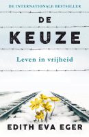 De keuze - Edtith Eger